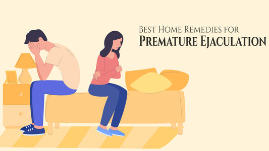 Best Home Remedies for Premature Ejaculation