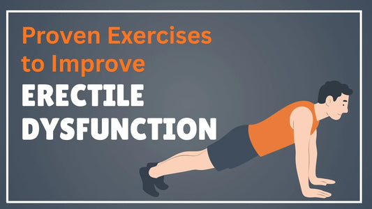Exercises to Improve Erectile Dysfunction