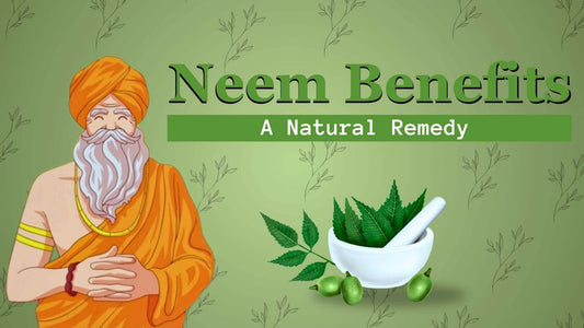 Neem Benefits A Natural Remedy with Multiple Benefits