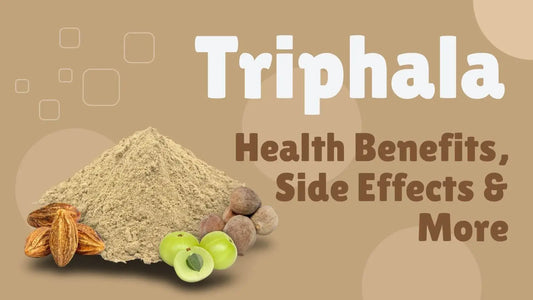 Triphala Health Benefits, Side Effects & More