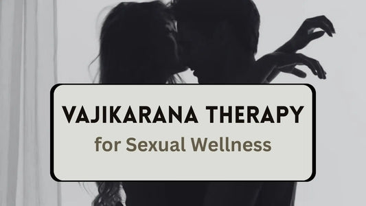 How to Use Vajikarana Therapy for Sexual Health in Man