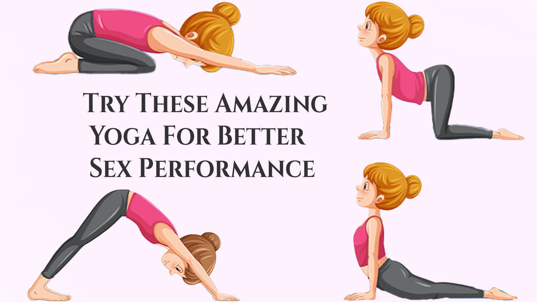 Amazing Yoga For Better Sex Performance