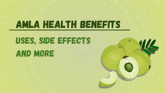 Amla Health Benefits Uses, Side Effects and More