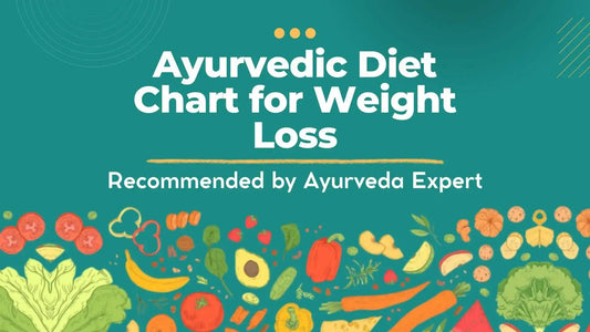 Ayurvedic Diet Chart for Weight Loss