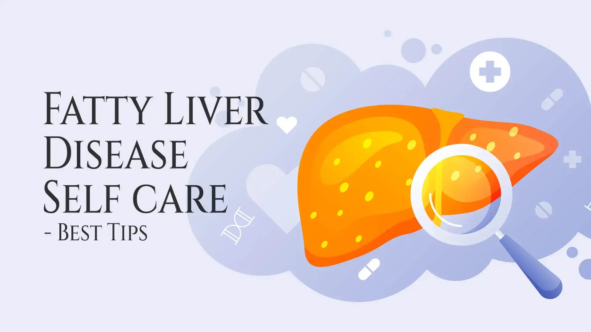 Fatty Liver Disease Self Care - Best Tips