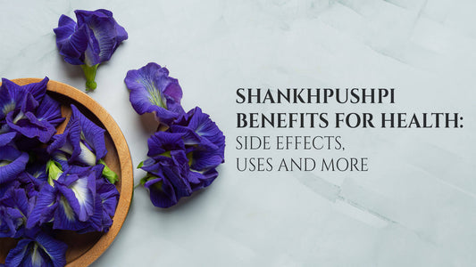 Shankhpushpi Benefits For Health