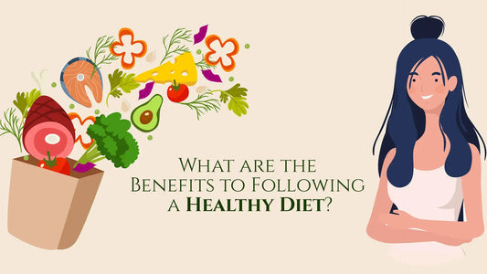 What are the Benefits to Following a Healthy Diet